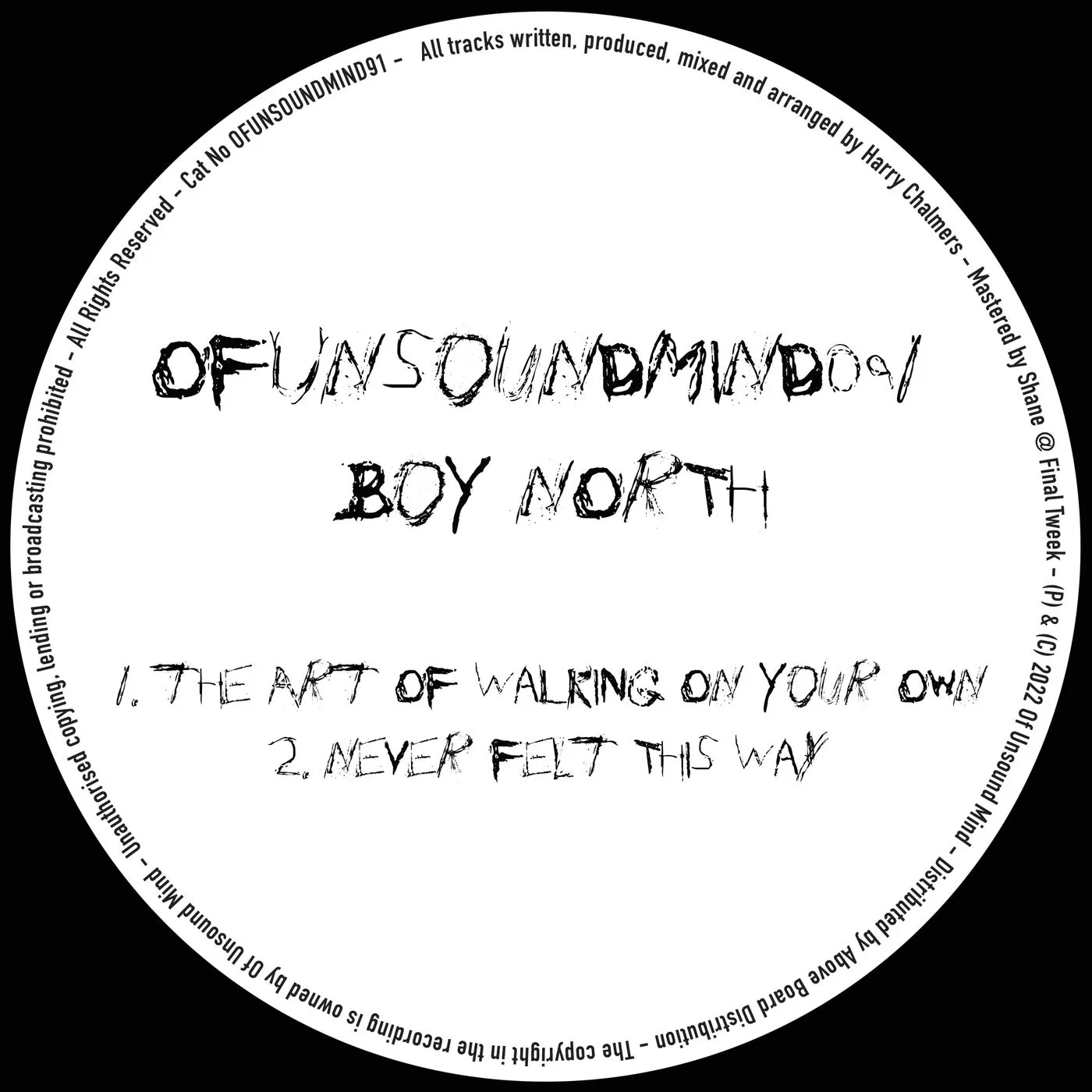 Boy North – The Art Of Walking On Your Own / Never Felt This Way [OFUNSOUNDMIND091]