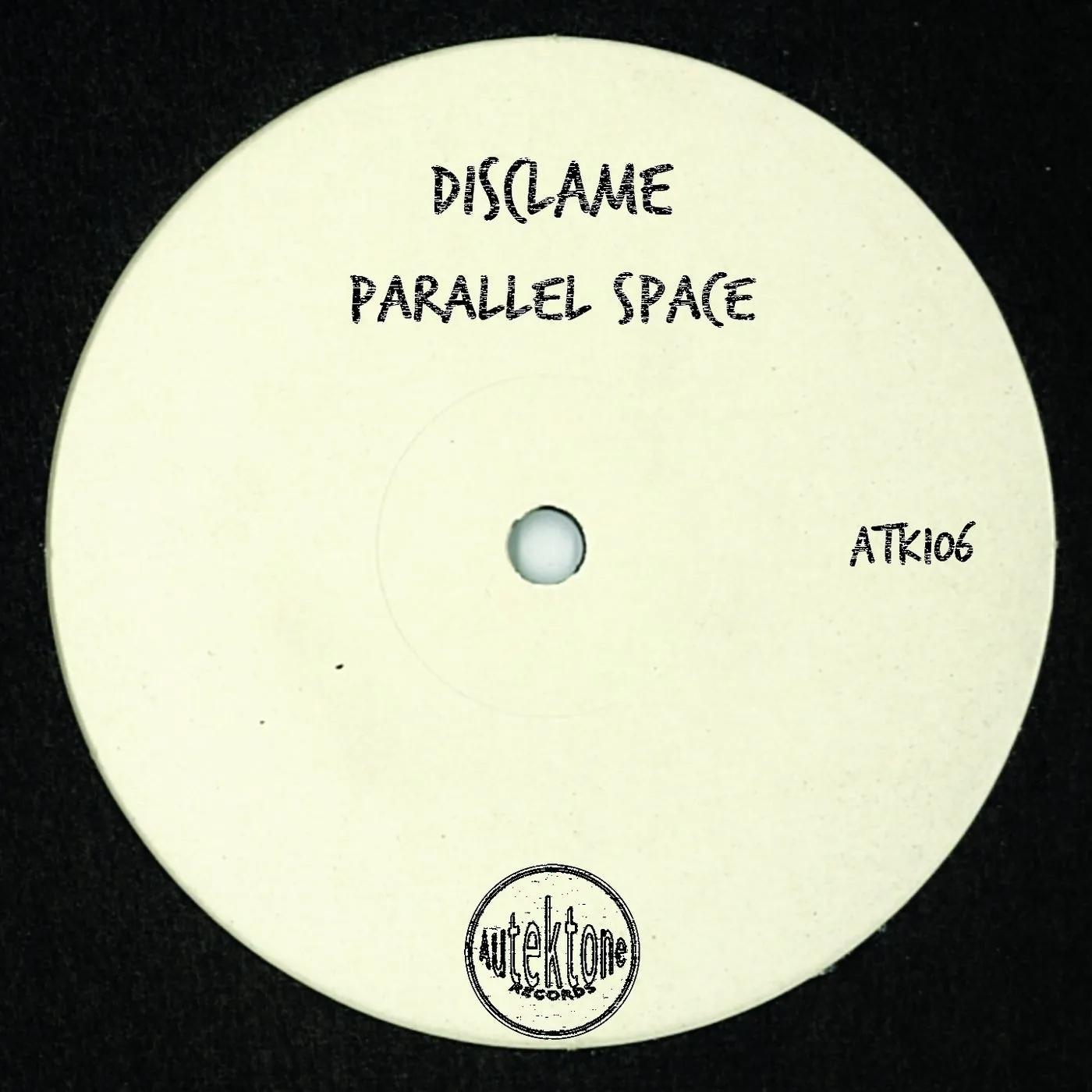 Disclame – Parallel Space [ATK106]