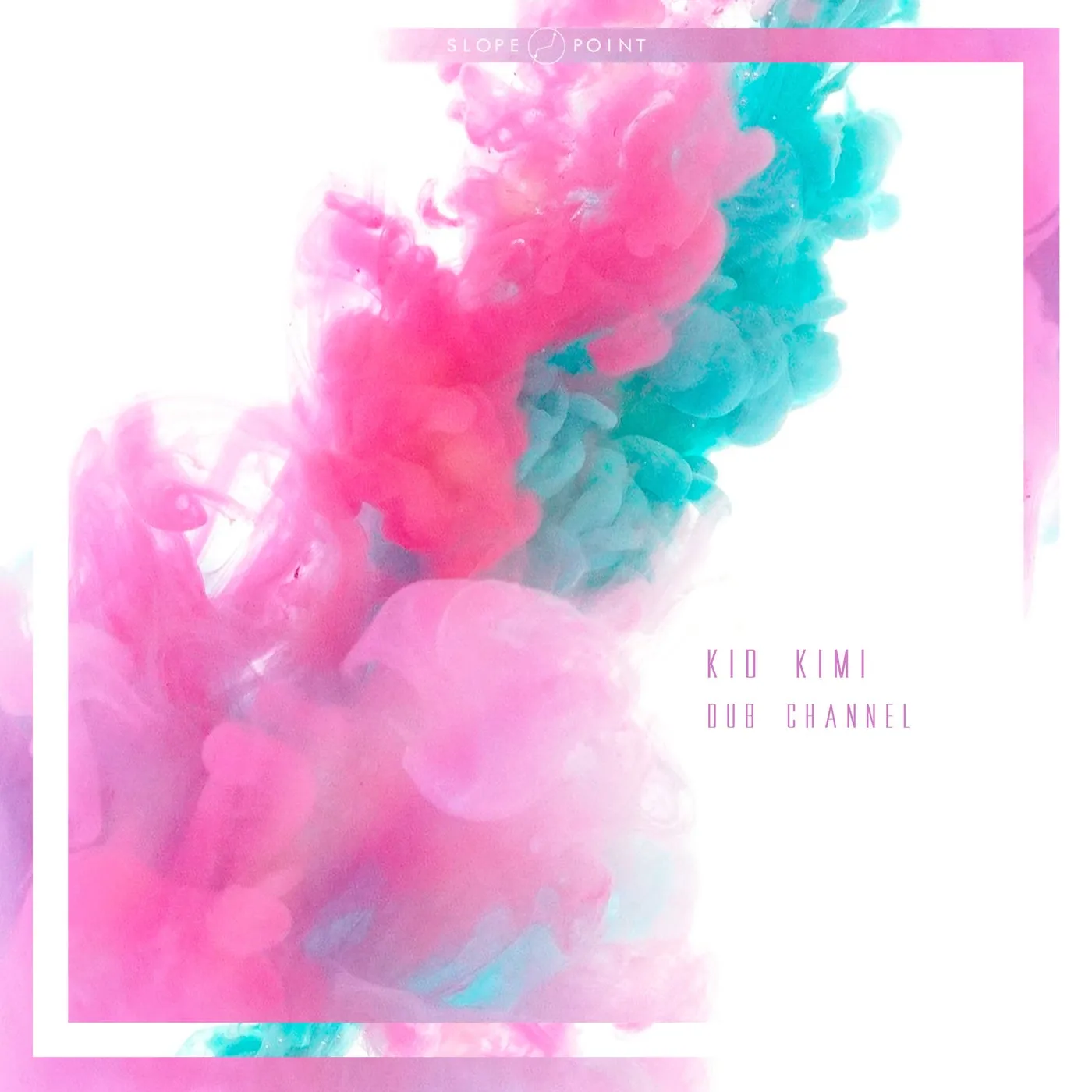 Kid Kimi – Dub Channel