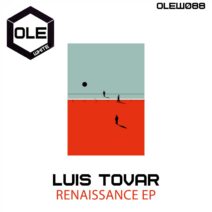 Luis Tovar - Renaissance EP [OLEW088]