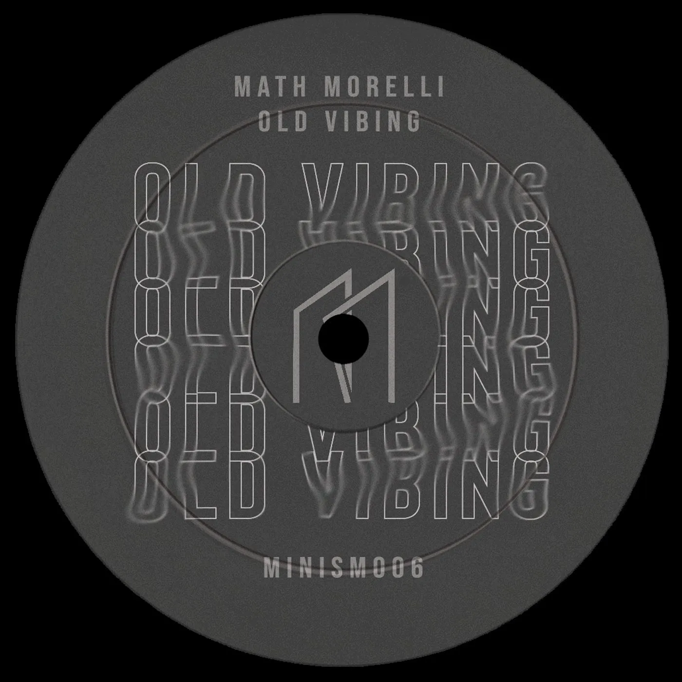 Math Morelli – Old Vibing [MINISM006]
