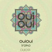 OuiOui – Iroko [OUI091]