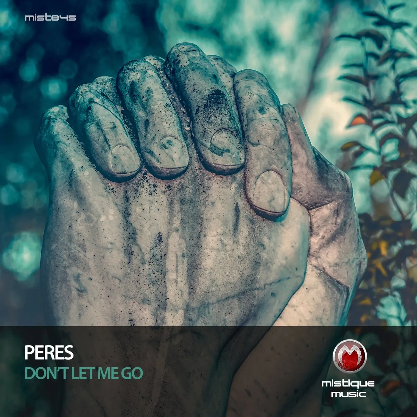 Peres – Don’t Let Me Go [MIST845]