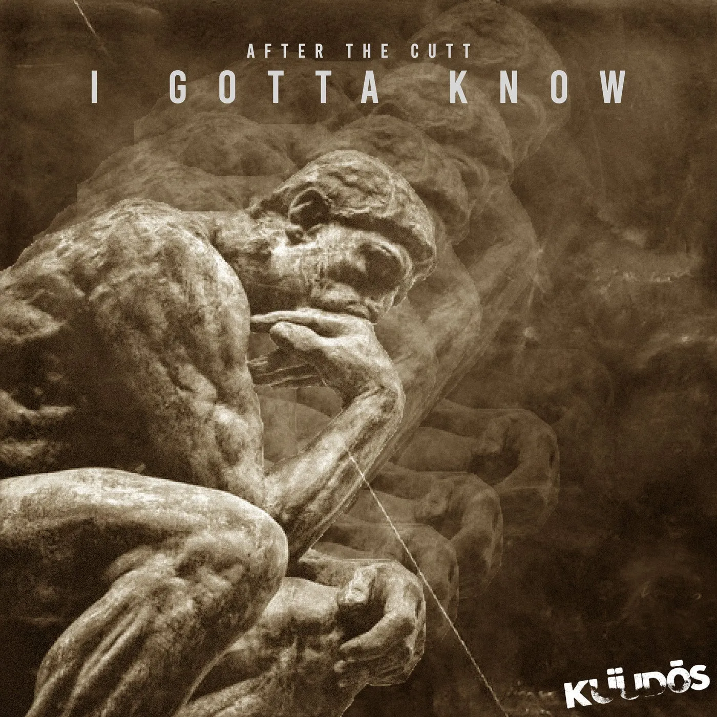 After The Cutt – I Gotta Know
