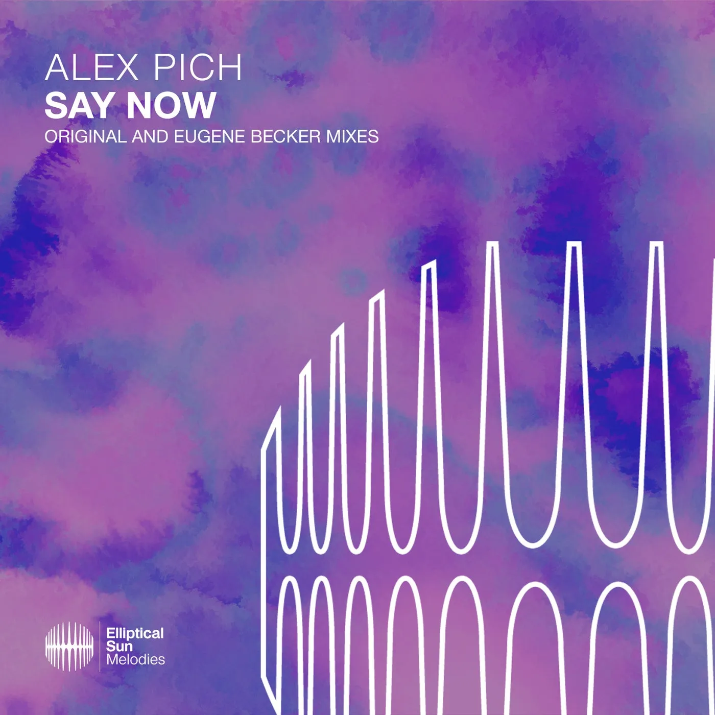 Alex Pich – Say Now (Original and Eugene Becker Mixes)