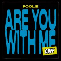 FOOLiE - Are You With Me [CUFF171]