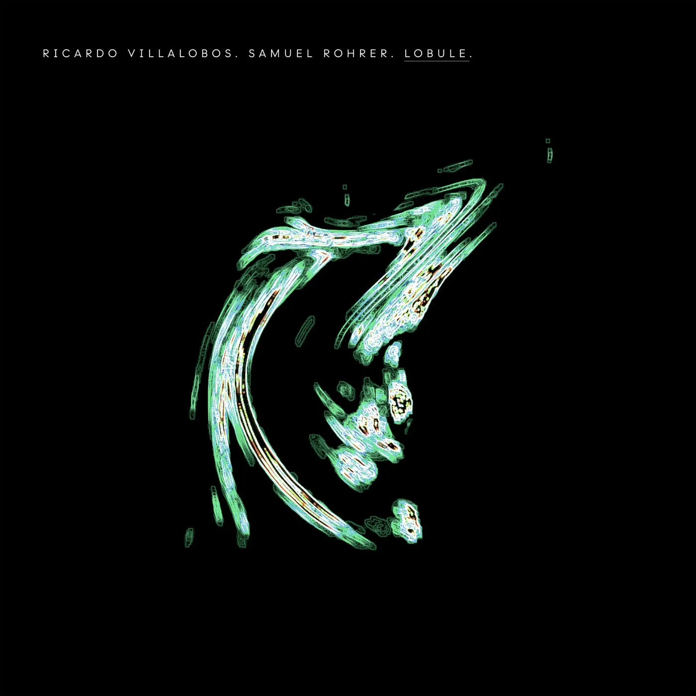 Ricardo Villalobos, Samuel Rohrer – Lobule