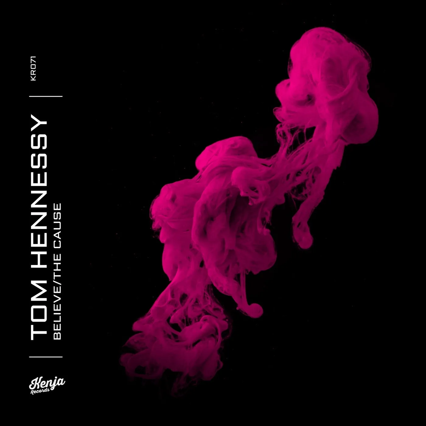 Tom Hennessy – Believe:the Cause [KR071]