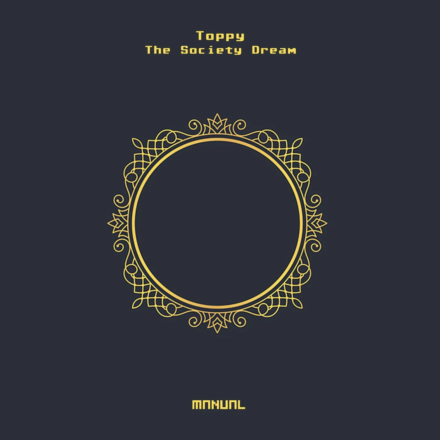 Toppy – The Society Dream