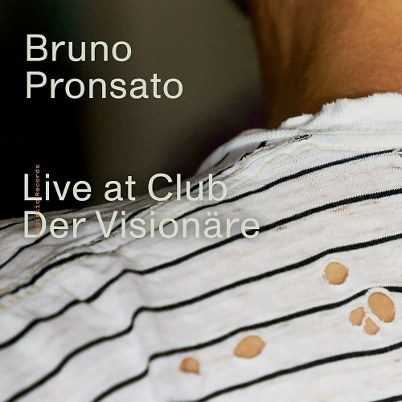 Bruno Pronsato – Live at Club Der Visionäre