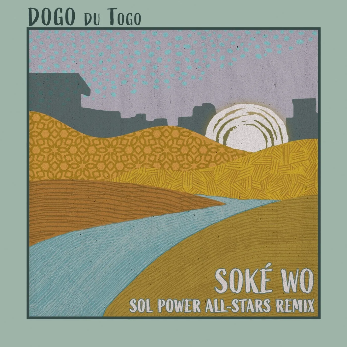 Dogo Du Togo – Soké Wo (Sol Power All-Stars Remix)