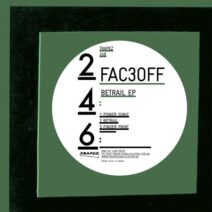 FAC3OFF - Betrail EP [TRAPEZ246]