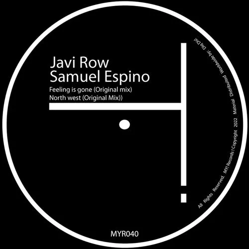 Javi Row, Samuel Espino – Feeling Is Gone [MYR040]