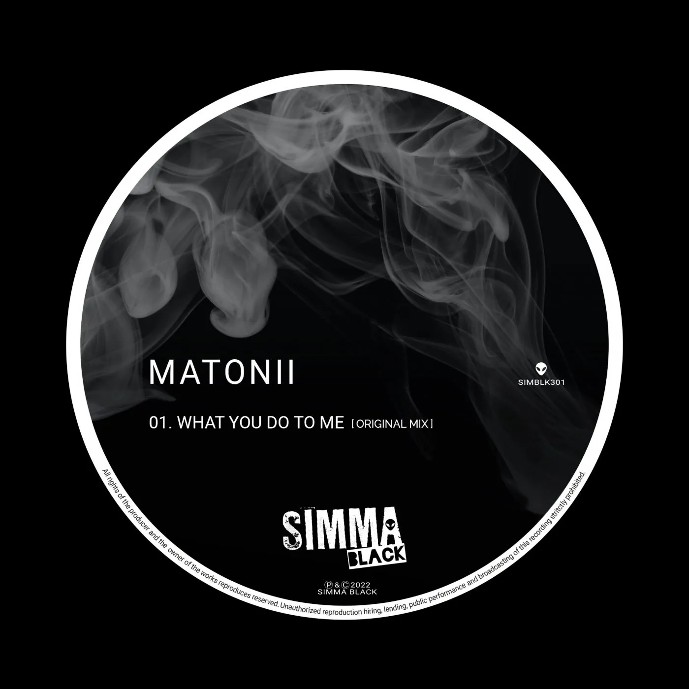 Matonii – What You Do To Me [SIMBLK301]