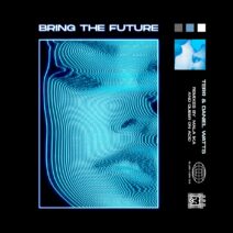 TERR, Daniel Watts - Bring the Future [CL015]