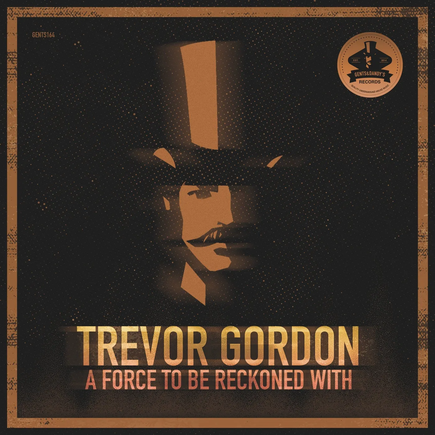 Trevor Gordon – A Force To Be Reckoned With [GENTS164]