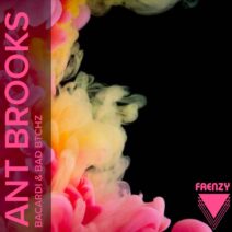 Ant Brooks - Bacardi & Bad Btchz [FRZ008]