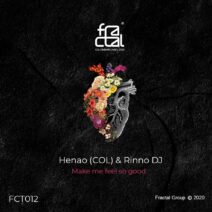 Henao (COL), Rinno Dj - Make Me Feel So Good [FCT012]