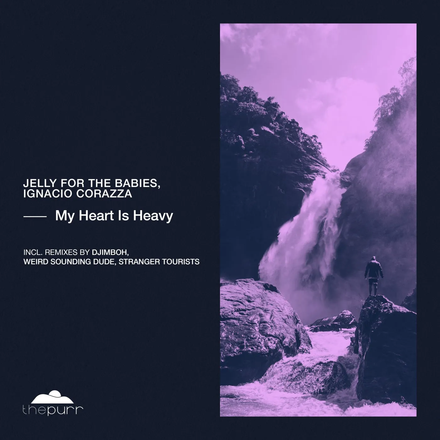 Jelly For The Babies, Ignacio Corazza – My Heart Is Heavy