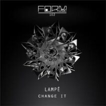Lampe - Change It [FORM102]