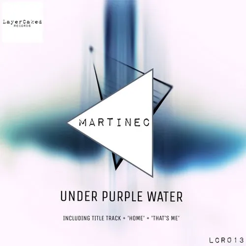 Martinec – Under Purple Water [LCR013]