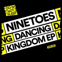 Ninetoes - Dancing Kingdom [DNS050]