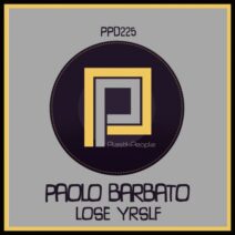 Paolo Barbato - Lose Yrslf [PPD225]
