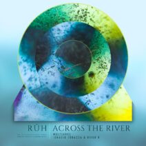 Ruh (SE) - Across the River [STFR028]