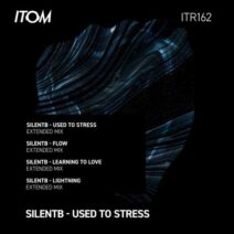 SILENTB - Used to Stress [ITR162]
