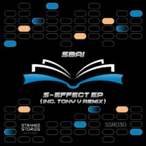 Sbai - S-Effect Ep Inc. Tony V Remix [SSR030]