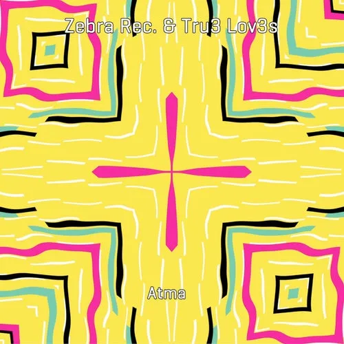 Zebra Rec., Tru3 Lov3s – Atma [1150975]