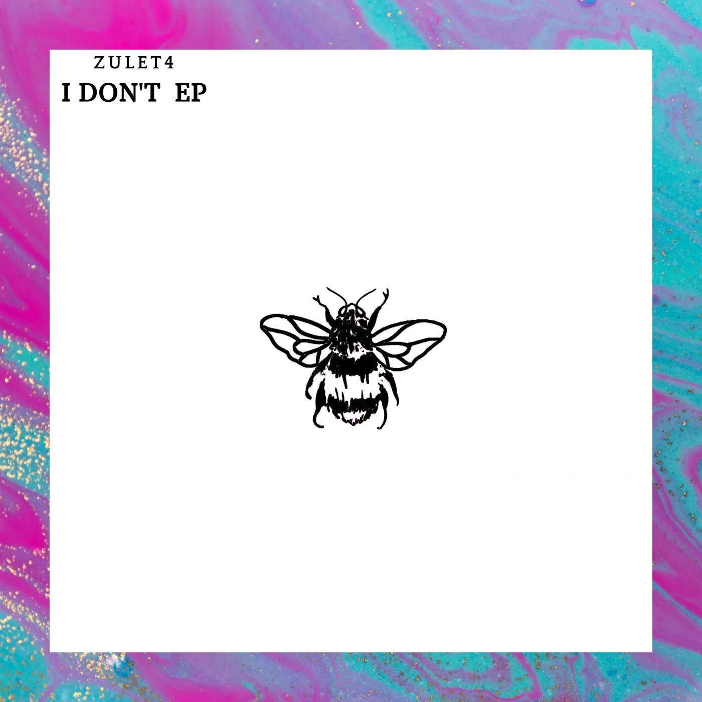 Zulet4 – I Don’t EP
