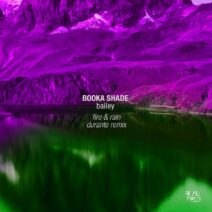 Booka Shade, Bailey - Fire & Rain (Durante Remix) [BFMB108]