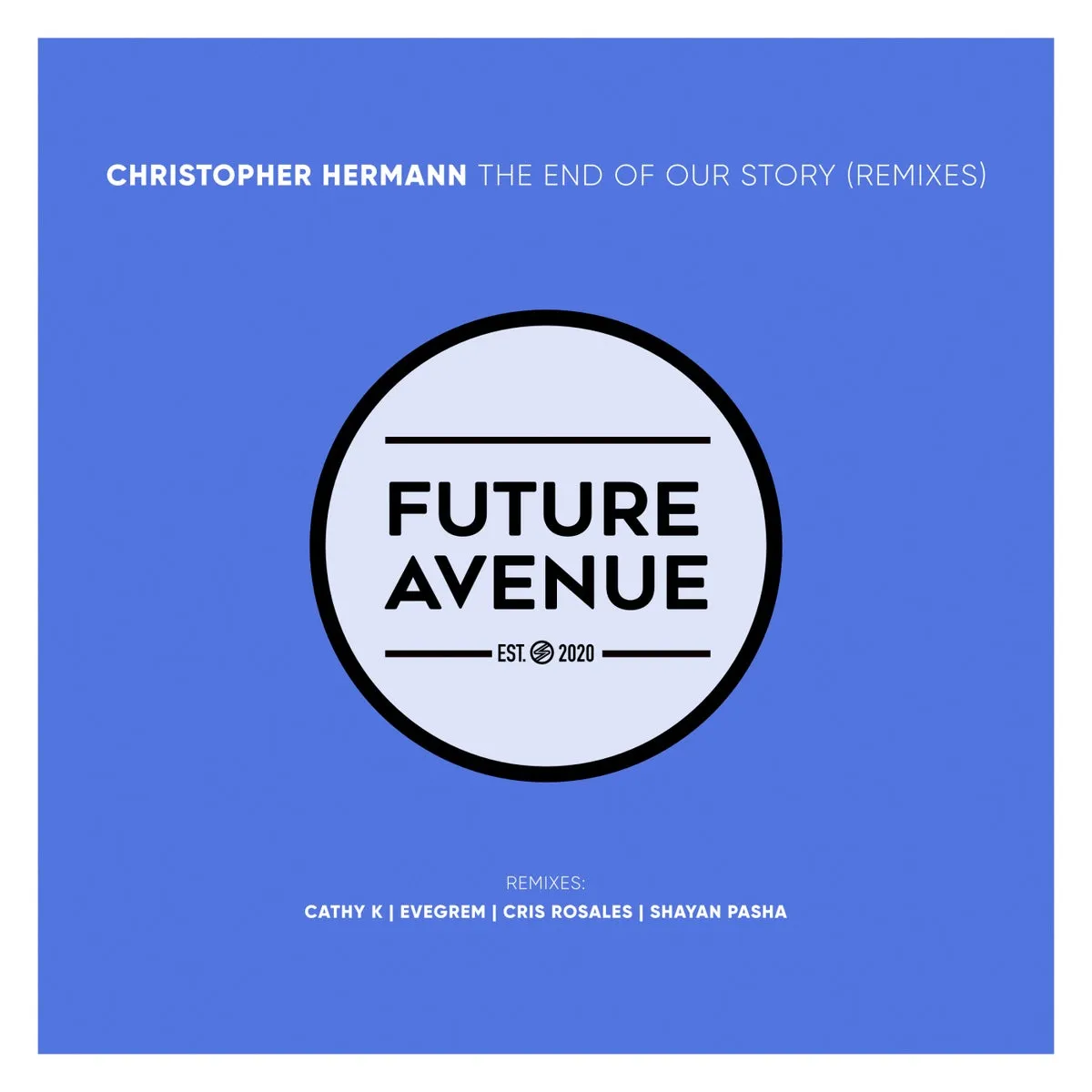 Christopher Hermann – The End of Our Story (Remixes) [FA199]