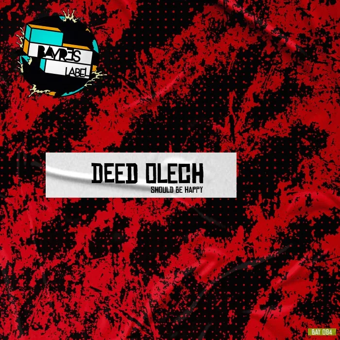 Deed Olech – Should be happy [BAY084]