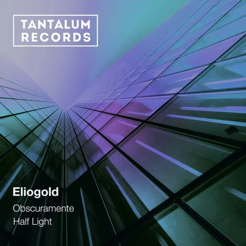 Eliogold – Obscuramente [TAN037]