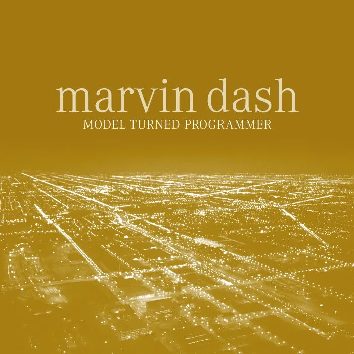 Marvin Dash – Model Turned Programmer