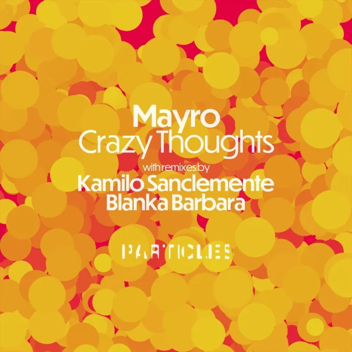 Mayro – Crazy Thoughts [PSI2211]