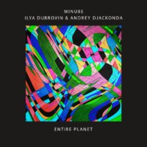 Minube, Ilya Dubrovin, Andrey Djackonda - Entire Planet [STRAIGHTAHEAD021]