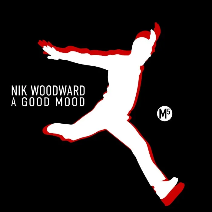 Nik Woodward – A Good Mood [M5R085]