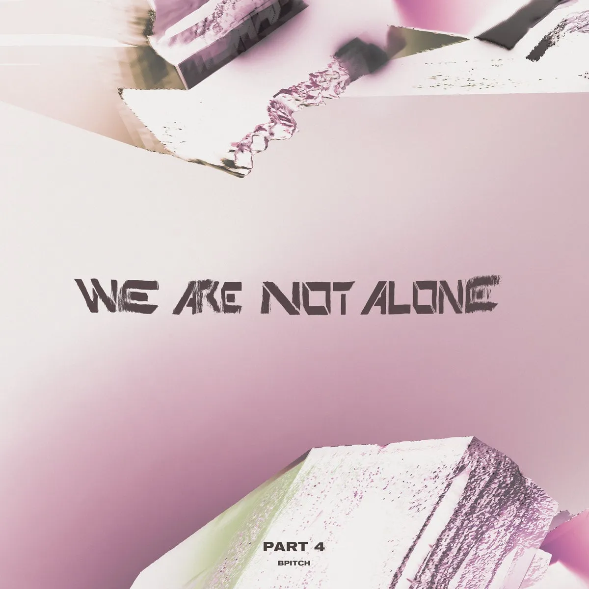 We Are Not Alone, Pt. 4 [BPX022PT4]