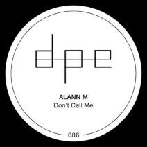 Alann M - Don't Call Me [DP263]