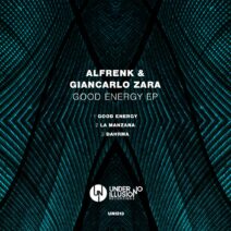 Alfrenk, Giancarlo Zara - Good Energy EP [UNI213]
