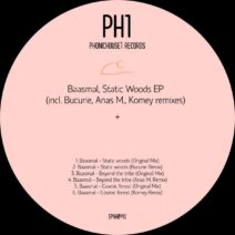 Baasmal - Static Woods EP (incl. Bucurie, Anas M. , Komey remixes) [PNH044]