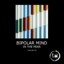 Bipolar Mind - In the Pear (Extended Mixes) [LPS312D]