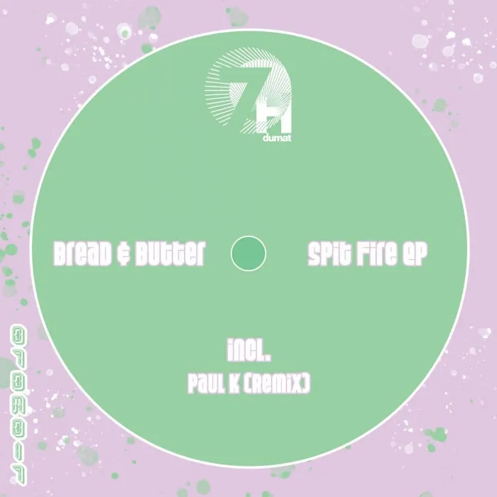 Bread&Butter – Spit Fire [07DM017]