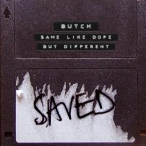 Butch - Same Like Dope But Different [SAVED27701Z]