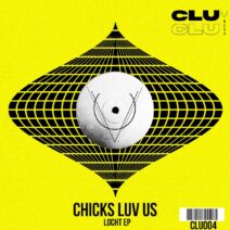 Chicks Luv Us - Locht EP [CLU004]