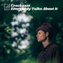 Crackazat - Everybody Talks About It EP [FRD279]