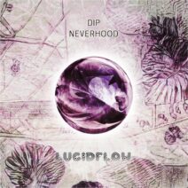 Dip - Neverhood [LF263]